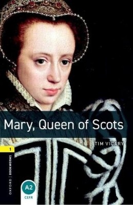 Tim Vicary Oxford Bookworms Library: Level 1:: Mary, Queen of Scot (Taschenbuch)
