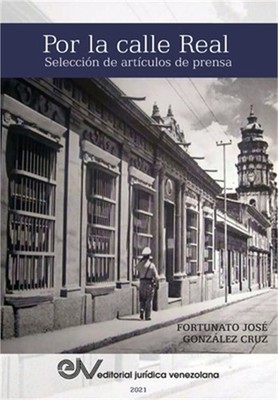 POR LA CALLE REAL. Selecci�n de art�culos de prensa (Paperback or Softback)