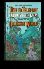 Time to Teleport / Delusion World - Paperback, by Gordon R. Dickson - Acceptable