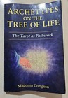 Archetypes Tree of Life Tarot Pathwork Madonna Compton Book