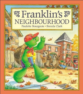 Franklin's Neighbourhood - hardcover Bourgeois, Paulette|Clark, Brenda