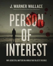 Person of Interest: Why Jesus Still Matters in a World that Rejec