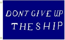 Dont GIVE UP The Ship Flag Outdoor Flag Flying Flag 3x5ft Banner man cave dorm
