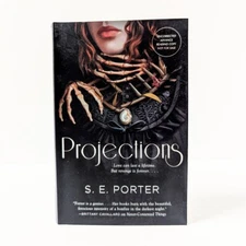 PROJECTIONS by S. E. Porter - 02/24 ARC - Advance Reader Copy Trade Paperback