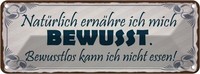 Blechschild 10X27 Cm NatüRlich ErnäHre Mich Bewusst Dekoration Spruch Zitat Deko