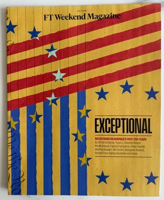 AMERICA USA 250TH ANNIVERSARY UK FT WEEKEND FINANCIAL TIMES MAGAZINE JULY 2026