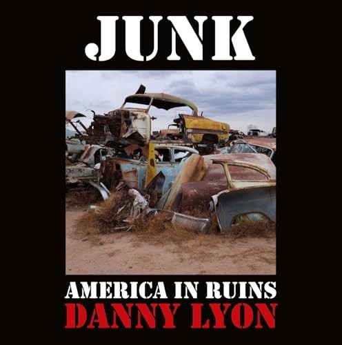 Danny Lyon: Junk: American in Ruins - Image 5