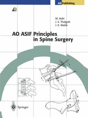 AO ASIF Principles in Spine Surgery - Hardcover By Aebi, Max - VERY GOOD