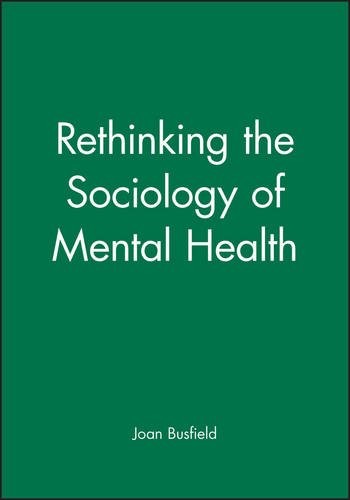 Rethinking the Sociology of Mental Health Busfield Paperback Wiley–Blackwell
