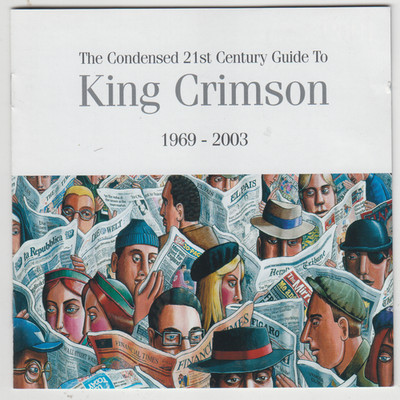The Condensed 21st Century Guide To King Crimson 1969 - 2003 von King Crimson...