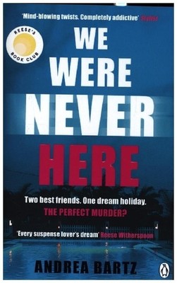 We Were Never Here | Andrea Bartz | englisch