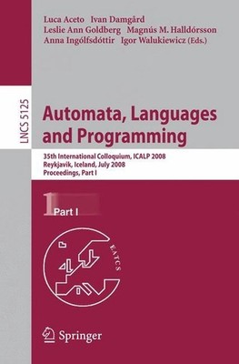 Automata, Languages and Programming: 35th International Colloquium, ICALP 2008 R