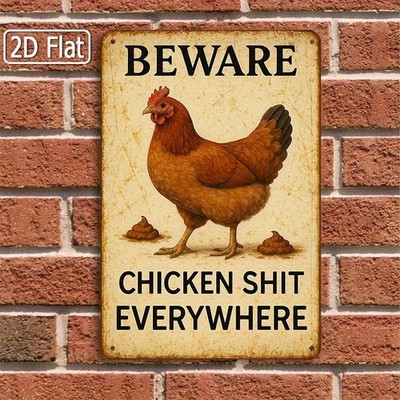 Beware Chicken Sh*t Everywhere Metal Sign Funny Farm Outdoor Wall Hanging Decor