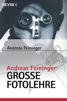 Andreas Feiningers GroßE Fotolehre | Andreas Feininger | Taschenbuch | 480 S.