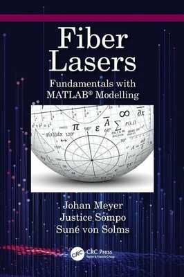 Fiber Lasers | Fundamentals with MATLAB  Modelling | Johan Meyer (u. a.) | Buch
