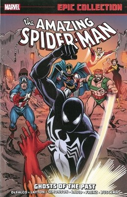 AMAZING SPIDER-MAN EPIC COLLECTION: GHOSTS OF THE PAST By Tom Defalco & Bob
