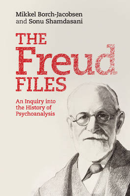 The Freud Files An Inquiry into the History of Psychoanalysis Borch-Jacobsen