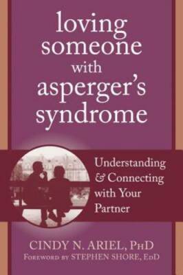 Loving Someone with Asperger's Syndrome: Understanding and Connecting wit - GOOD