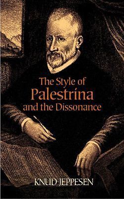 Style of Palestrina and the Dissonance by Knud Jeppesen (2005, Trade Paperback)