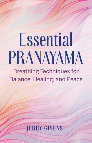 Essential Pranayama: Breathing Techniques for Balance, Healing, and Peace - Picture 1 of 1