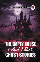 The Empty House And Other Ghost Stories Algernon Blackwood Taschenbuch Englisch