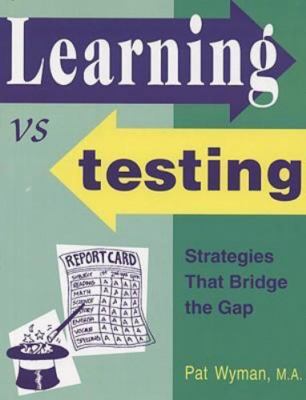 Learning vs. Testing: Strategies That Bridge the Gap Between Learning Styles...
