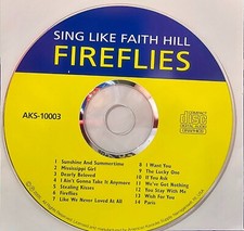 10003  FAITH HILL AKS FIREFLIES    KARAOKE CDG LOT VA