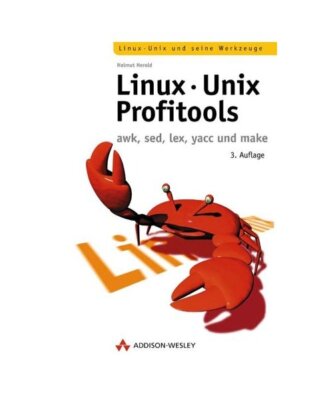 Linux, Unix-Profitools.: awk, sed, lex, yacc und make., Herold, Helmut