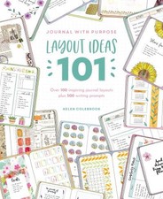 Helen Colebrook.: Journal with purpose. Layout ideas 101