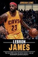 Jordan Lowe | Lebron James | Taschenbuch | Englisch (2019) | Ingram Publishing