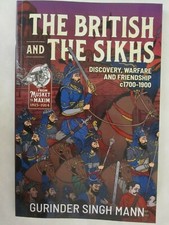 The British & the Sikhs Discovery, Warfare and Friendship c1700-1900