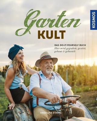 Gartenkult | Das Do-it-yourself Buch | Angelika Starkl | Deutsch | Taschenbuch