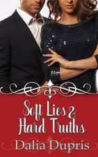Soft Lies and Hard Truths by Dalia Dupris Paperback Book