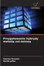 Przygotowanie hybrydy metod zol-elow by Seenaa Hussein (Polish) Paperback Book