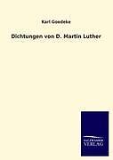 Dichtungen Von D. Martin Luther | Buch | 9783846011829