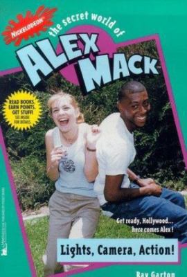 LIGHTS, CAMERA, ACTION! THE SECRET WORLD OF ALEX MACK #33 by Ray Garton