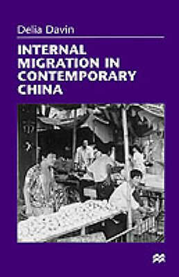 Internal Migration in Contemporary China by Davin, D.