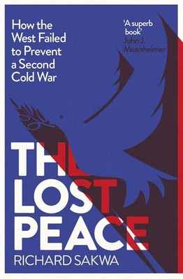 Richard Sakwa | The Lost Peace | Buch | Englisch (2023) | Yale University Press