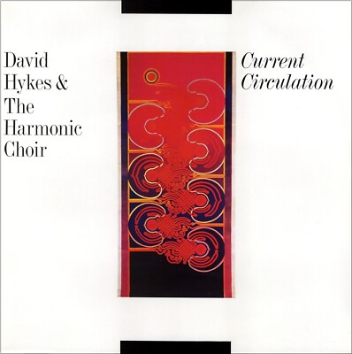 Current Circulation - David Hykes & The Harmonic Choir