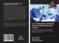 Rama Alsati (U. A.) | La Crioterapia Moderna Come Trattamento Del Cancro | Buch