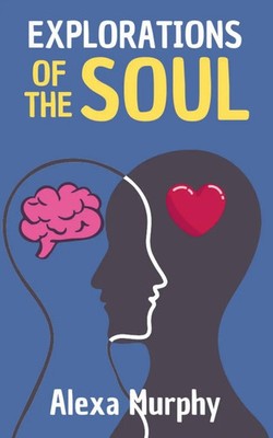 Explorations of the Soul Alexa Murphy Taschenbuch Englisch 2024 Alexa Murphy