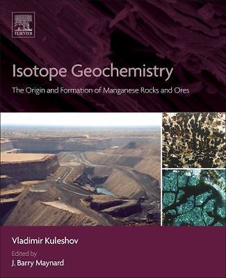 Isotope Geochemistry: The Origin and Formation of Manganese Rocks and Ores, Kule