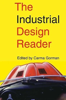 The Industrial Design Reader by Gorman, Carma - Picture 1 of 1