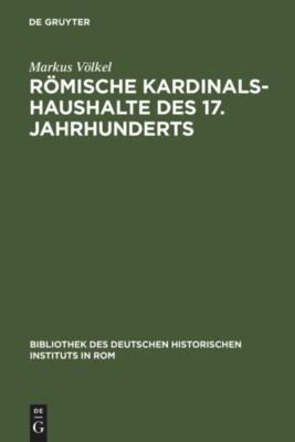 Römische Kardinalshaushalte des 17. Jahrhunderts | Buch | 9783484820746