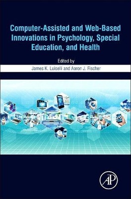 Computer-Assisted and Web-Based Innovations in Psychology, Sp... - 9780128020753
