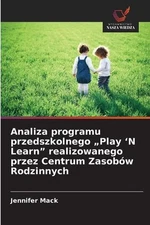 Analiza programu przedszkolnego "Play 'N Learn" realizowanego przez Centrum Zaso