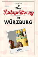 Eine LiebeserkläRung An WüRzburg Clara MüNch Taschenbuch 66 S. Deutsch 2024