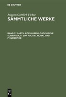 3 Abth. PopuläRphilosophische Schriften, Ii. Zur Politik, Moral Und Philosophie