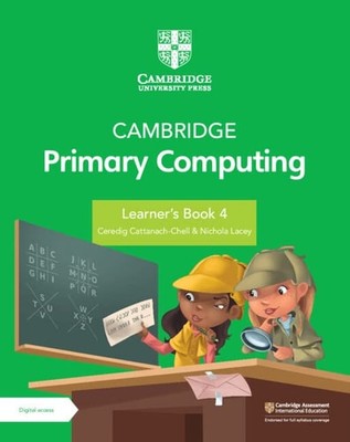 Cambridge Primary Computing Learner's Book 4 with Digital Access (1 Year), Cered