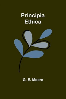 G. E. Moore | Principia Ethica | Taschenbuch | Englisch (2024) | Alpha Edition